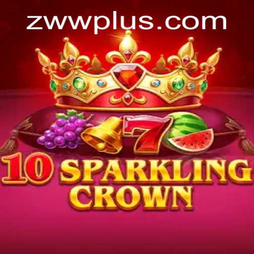 Unveiling 10SparklingCrown: A Fusion of Strategy and Excitement in the World of ZWW