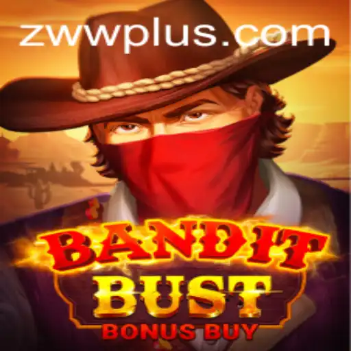 BanditBustBonusBuy Game: ZWW's Exciting New Adventure