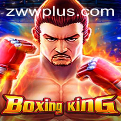 Exploring BoxingKing: The Ultimate Fighting Experience with ZWW