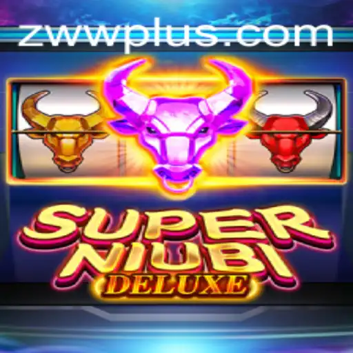 Exploring the Exciting World of SuperNiubiDeluxe: A Comprehensive Guide to ZWW
